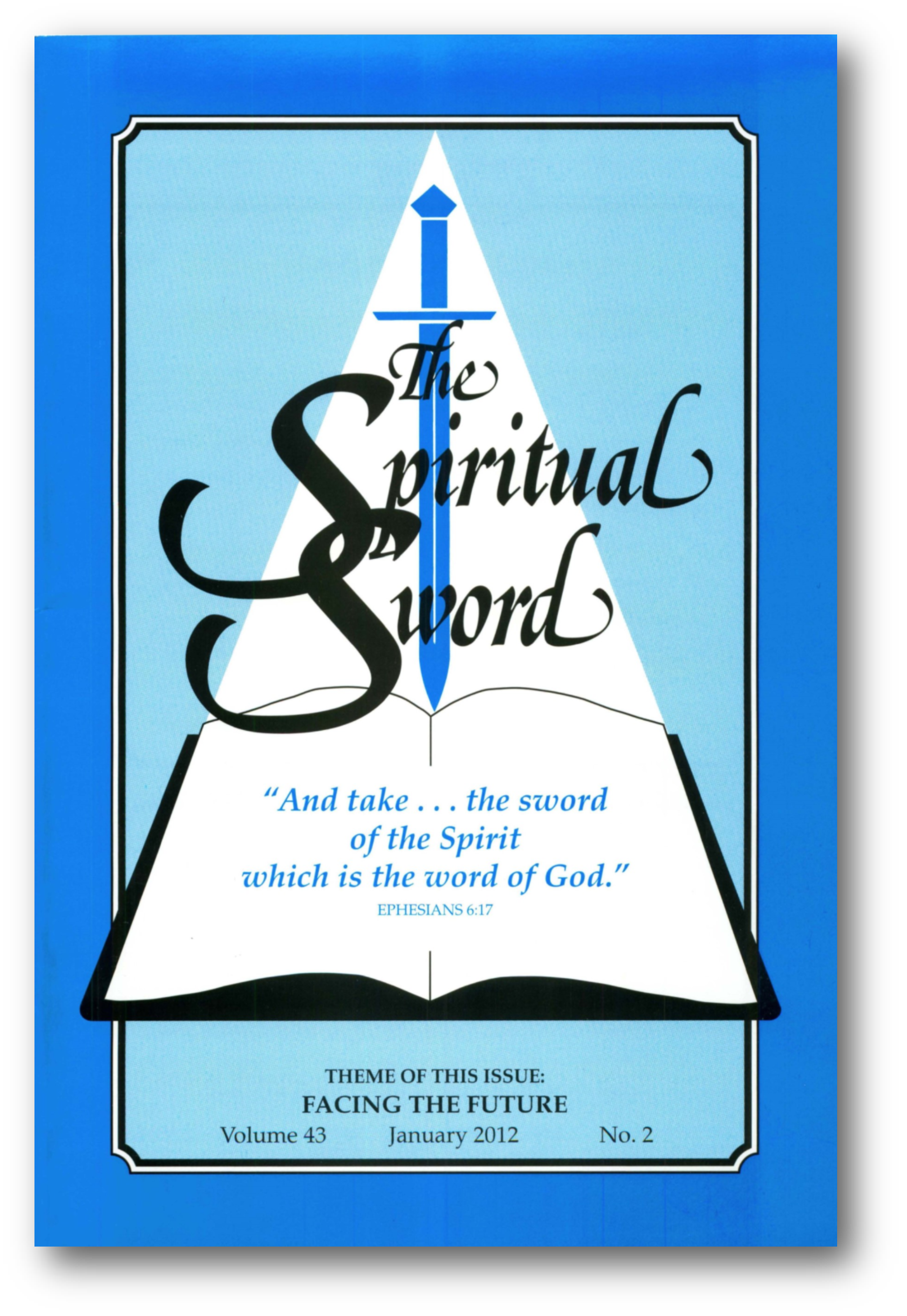The Spiritual Sword January 2012- “FACING THE FUTURE”